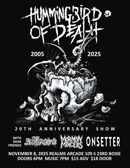 Hummingbird of Death 20th Anniversary Show