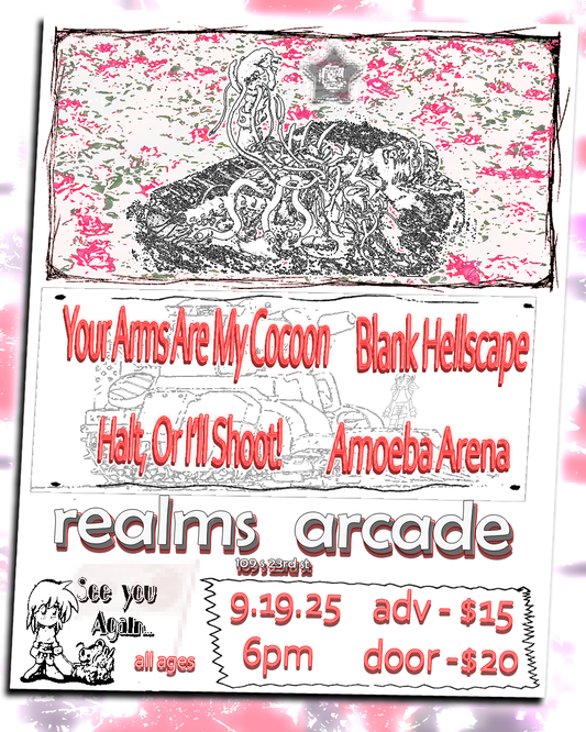 [09.19_Fri] [Concert] Your Arms Are My Cocoon | Blank Hellscape | Halt or I'll Shoot! | Amoeba Arena